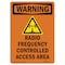Signmission OSHA Warning Sign, 18" Height, Rigid Plastic, Radio Frequency Controlled, Portrait OS-WS-P-1218-V-13475 - alternate 1